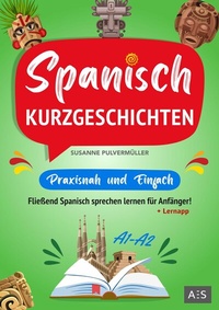 Abbildung von: Spanisch Kurzgeschichten - praxisnah & einfach - AES Verlag