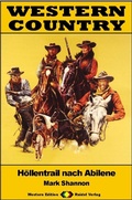 Cover: WESTERN COUNTRY 541: H&ouml;llentrail nach Abilene - Raidel Vlg eBooks