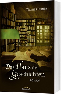 Abbildung von: Das Haus der Geschichten - Gerth Medien