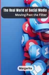 Abbildung von: The Real World of Social Media: Moving Past the Filter - KITAB WRITING PUBLICATION