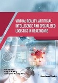 Cover: Virtual Reality, Artificial Intelligence and Specialized Logistics in Healthcare - Bentham Science Publishers