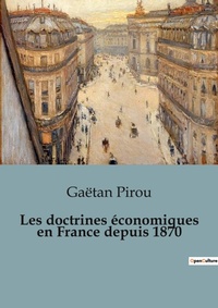 Abbildung von: Les doctrines ?conomiques en France depuis 1870 - Shs Editions