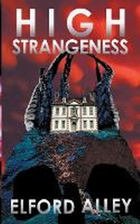 Enlarge image Cover: High Strangeness - Desert Creek Publishing