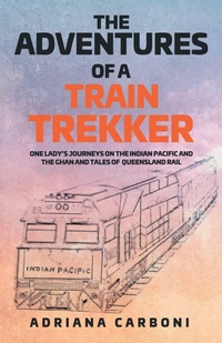 Abbildung von: The Adventures of a Train Trekker - Adriana Carboni