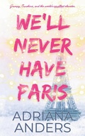 Cover: We'll Never Have Paris - Adriana Anders LLC