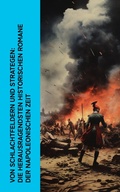 Cover: Von Schlachtfeldern und Strategen: Die herausragendsten historischen Romane der Napoleonischen Zeit - e-artnow