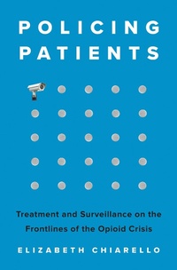 Abbildung von: Policing Patients - Princeton University Press