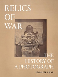 Abbildung von: Relics of War - Princeton University Press
