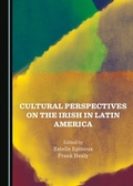 Bild: Cultural Perspectives on the Irish in Latin America - Cambridge Scholars Publishing