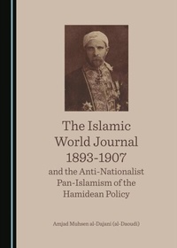 Bild: Islamic World Journal 1893-1907 and the Anti-Nationalist Pan-Islamism of the Hamidean Policy - Cambridge Scholars Publishing