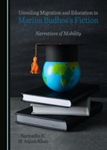 Cover: Unveiling Migration and Education in Marina Budhos's Fiction - Cambridge Scholars Publishing