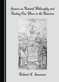 Cover: Science as Natural Philosophy and Finding Our Place in the Universe - Cambridge Scholars Publishing