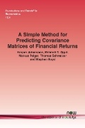 Cover: A Simple Method for Predicting Covariance Matrices of Financial Returns - now publishers Inc