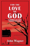 Cover: For the Love of God - John and Mary Wagner