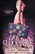 Cover: Like Clockwork - Lee Strauss
