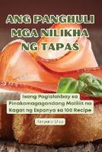 Abbildung von: Ang Panghuli MGA Nilikha Ng Tapas - Amparo Diaz