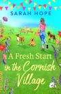 Cover: A Fresh Start in the Cornish Village - Boldwood Books Ltd