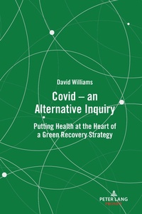 Enlarge image Cover: Covid - an Alternative Inquiry - Peter Lang Verlag