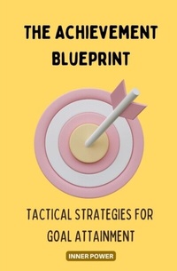 Enlarge image Cover: The Achievement Blueprint - Inner Strength Counselling