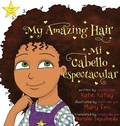 Cover: My Amazing Hair - Mi cabello espectacular - Sunsmile Books