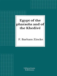 Abbildung von: Egypt of the pharaohs and of the Khedivé - Librorium Editions