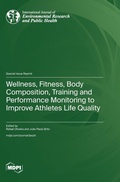 Cover: Wellness, Fitness, Body Composition, Training and Performance Monitoring to Improve Athletes Life Quality - MDPI AG