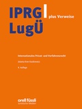 Cover: IPRG/Lug&Uuml; plus Verweise - Orell F&uuml;ssli Verlag