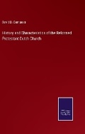 Cover: History and Characteristics of the Reformed Protestant Dutch Church - Salzwasser Verlag