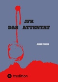 Cover: JFK   DAS ATTENTAT - tredition