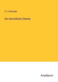 Cover: Die Gerichtliche Chemie - Anatiposi Verlag