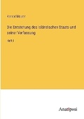Cover: Die Entstehung des Isl?ndischen Staats und seiner Verfassung - Anatiposi Verlag