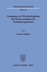 Abbildung von: Untergang von Wirtschaftsgütern des Privatvermögens als Veräußerungsverlust. - fibre