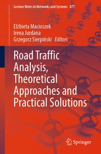 Enlarge image Cover: Road Traffic Analysis, Theoretical Approaches and Practical Solutions - Springer