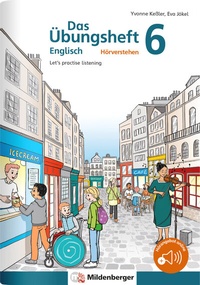 Abbildung von: Das Übungsheft Englisch - Hörverstehen 6 - Mildenberger Verlag GmbH
