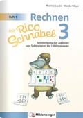 Bild: Rechnen mit Rico Schnabel Klasse 3, Heft 1 - Selbstst&auml;ndig das Addieren und Subtrahieren bis 1000 trainieren - Mildenberger Verlag GmbH