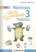 Bild: Rechnen mit Rico Schnabel Klasse 3, Heft 3 - Selbstst&auml;ndig Gr&ouml;&szlig;en und Sachrechnen trainieren - Mildenberger Verlag GmbH