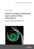 Cover: Marsilii de Inghen Quaestiones super quattuor libros <I>Sententiarum</I> - Peter Lang Verlag