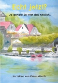 Cover: Echt jetzt? Ja genau! So war das neulich... - BoD - Books on Demand