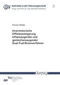 Cover: Innermotorische Effizienzsteigerung luftansaugender und gemischansaugender Dual-Fuel Brennverfahren - Logos Berlin