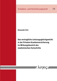 Abbildung von: Das vertragliche Leistungsgleichgewicht in der Privaten Krankenversicherung im Wirkungsbereich des medizinischen Fortschritts - Logos Berlin