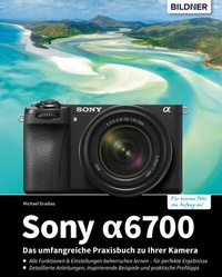 Abbildung von: Sony alpha 6700 - Bildner Verlag