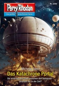 Cover: Perry Rhodan 3256: Das Katachrone Portal - Perry Rhodan digital