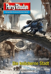 Enlarge image Cover: Perry Rhodan 3280: Die knöcherne Stadt - Perry Rhodan digital
