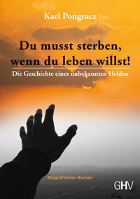 Abbildung von: Du musst sterben, wenn du leben willst! - GHV