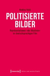 Abbildung von: Politisierte Bilder - transcript