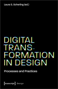 Abbildung von: Digital Transformation in Design - transcript