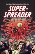 Cover: Superspreader - Popkultur und mediale Diskurse im Angesicht der Pandemie - transcript