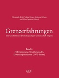 Cover: Grenzerfahrungen Band 6 - Eine Geschichte der Deutschsprachigen Gemeinschaft Belgiens - GEV - Grenz-Echo-Verlag