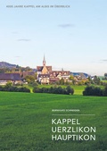 Cover: 4000 Jahre Kappel am Albis im &Uuml;berblick - Schneider Communications