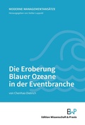 Cover: Die Eroberung Blauer Ozeane in der Eventbranche. - Edition Wissenschaft & Praxis